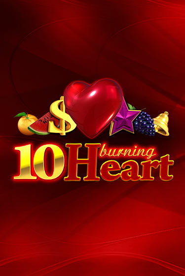 10 Burning Heart бесплатная демо игра | Вулкан Вегас Казахстан без регистрации