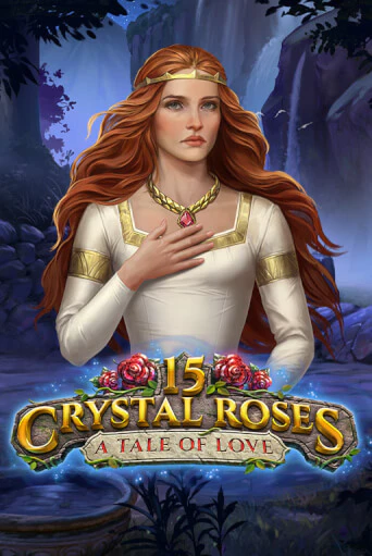 15 Crystal Roses: A Tale of Love бесплатная демо игра | Вулкан Вегас Казахстан без регистрации