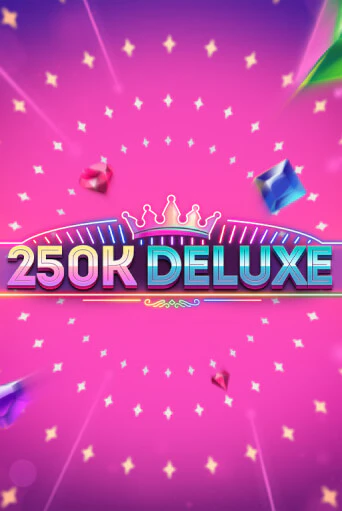 250k Deluxe бесплатная демо игра | Вулкан Вегас Казахстан без регистрации