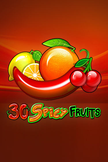 30 Spicy Fruits бесплатная демо игра | Вулкан Вегас Казахстан без регистрации
