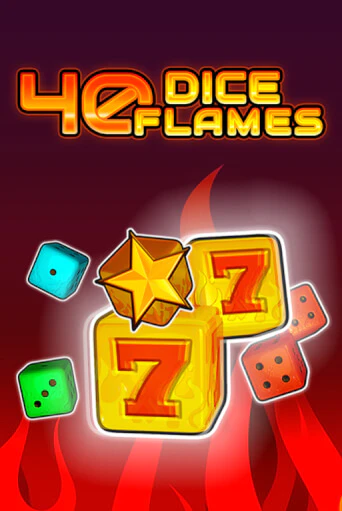 40 Dice Flames   бесплатная демо игра | Вулкан Вегас Казахстан без регистрации