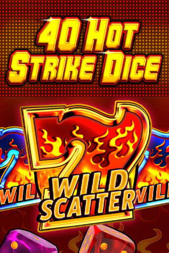 40 Hot Strike Dice бесплатная демо игра | Вулкан Вегас Казахстан без регистрации