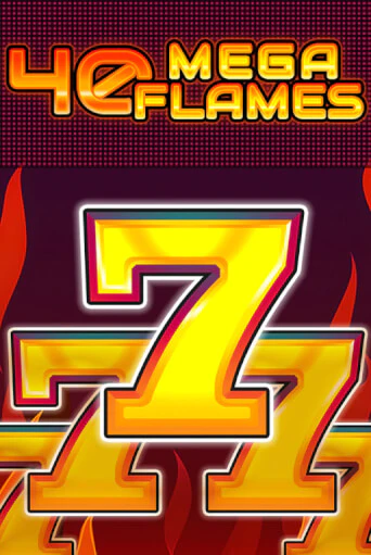 40 Mega Flames бесплатная демо игра | Вулкан Вегас Казахстан без регистрации