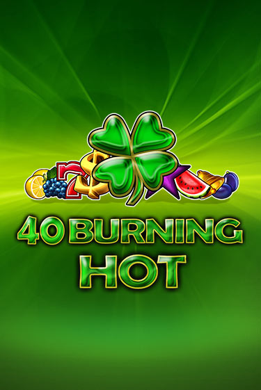 40 Burning Hot бесплатная демо игра | Вулкан Вегас Казахстан без регистрации