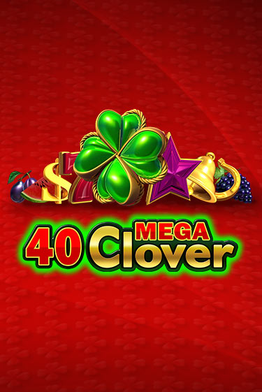 40 Mega Clover бесплатная демо игра | Вулкан Вегас Казахстан без регистрации