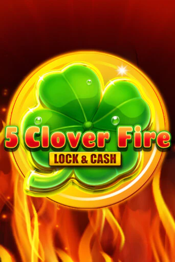 5 Clover Fire Lock & Cash бесплатная демо игра | Вулкан Вегас Казахстан без регистрации