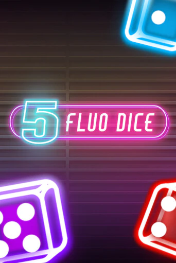 5 Fluo Dice бесплатная демо игра | Вулкан Вегас Казахстан без регистрации