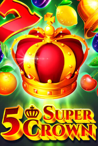 5 Super Crown бесплатная демо игра | Вулкан Вегас Казахстан без регистрации