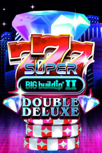 777 Super BIG BuildUp II Double Deluxe бесплатная демо игра | Вулкан Вегас Казахстан без регистрации