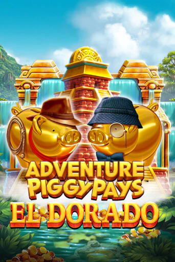 Adventure PIGGYPAYS™ El Dorado бесплатная демо игра | Вулкан Вегас Казахстан без регистрации