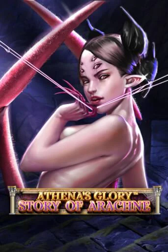 Athena's Glory - Story Of Arachne бесплатная демо игра | Вулкан Вегас Казахстан без регистрации