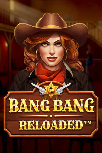 Bang Bang Reloaded бесплатная демо игра | Вулкан Вегас Казахстан без регистрации