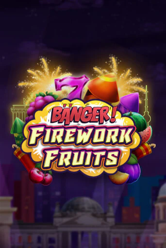 Banger! Firework Fruits бесплатная демо игра | Вулкан Вегас Казахстан без регистрации