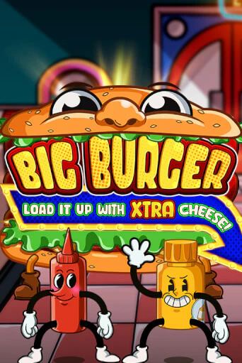 Big Burger Load it up with Xtra Cheese бесплатная демо игра | Вулкан Вегас Казахстан без регистрации