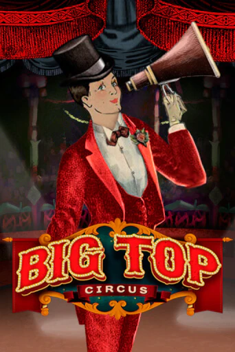 Big Top бесплатная демо игра | Вулкан Вегас Казахстан без регистрации