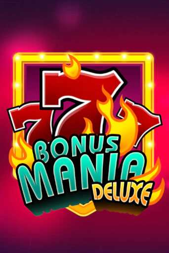 Bonus Mania Deluxe бесплатная демо игра | Вулкан Вегас Казахстан без регистрации
