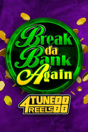 Break Da Bank Again 4Tune Reels бесплатная демо игра | Вулкан Вегас Казахстан без регистрации