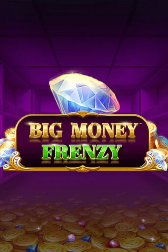 Big Money Frenzy бесплатная демо игра | Вулкан Вегас Казахстан без регистрации
