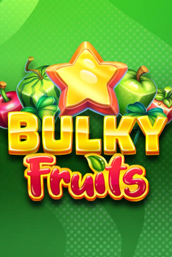 Bulky Fruits бесплатная демо игра | Вулкан Вегас Казахстан без регистрации