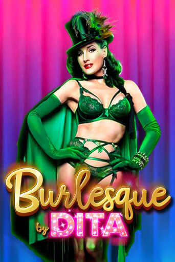 Burlesque by Dita бесплатная демо игра | Вулкан Вегас Казахстан без регистрации