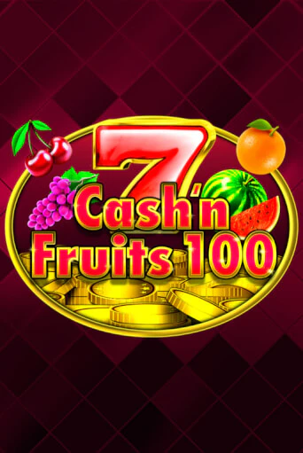 Cash'n Fruits 100 бесплатная демо игра | Вулкан Вегас Казахстан без регистрации