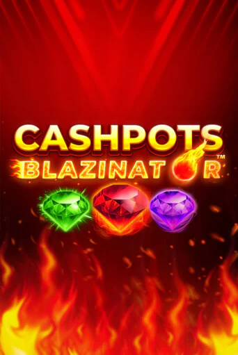Cashpots Blazinator бесплатная демо игра | Вулкан Вегас Казахстан без регистрации