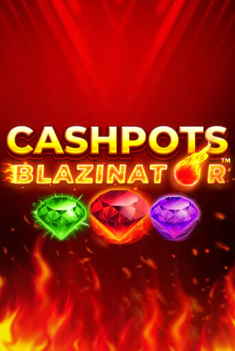Cashpots Blazinator бесплатная демо игра | Вулкан Вегас Казахстан без регистрации