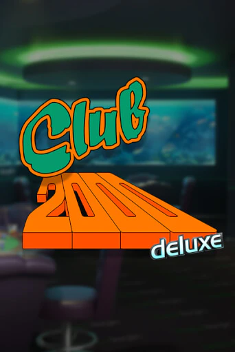 Club 2000 Deluxe бесплатная демо игра | Вулкан Вегас Казахстан без регистрации