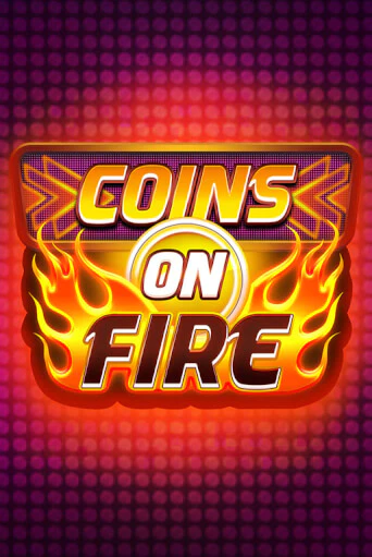Coins on Fire бесплатная демо игра | Вулкан Вегас Казахстан без регистрации