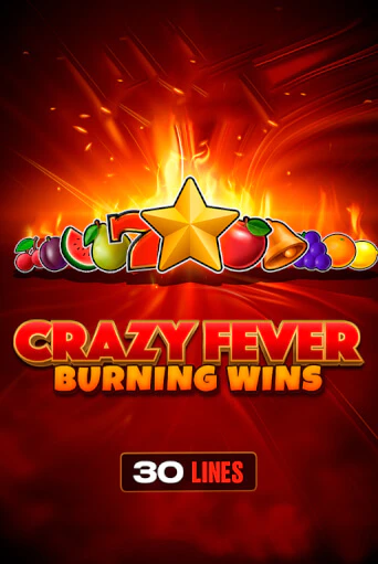 Crazy Fever: Burning Wins бесплатная демо игра | Вулкан Вегас Казахстан без регистрации