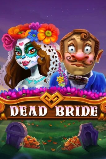 Dead Bride бесплатная демо игра | Вулкан Вегас Казахстан без регистрации