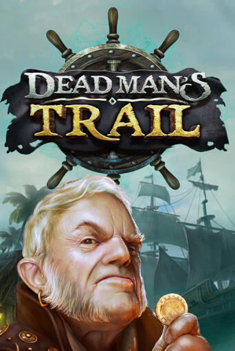 Dead Man's Trail бесплатная демо игра | Вулкан Вегас Казахстан без регистрации