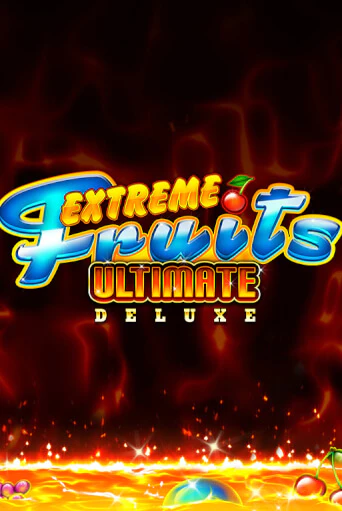 Extreme Fruits Ultimate Deluxe бесплатная демо игра | Вулкан Вегас Казахстан без регистрации