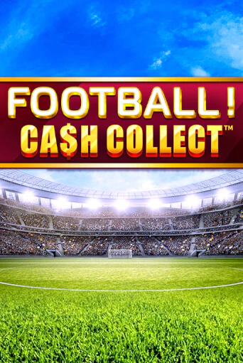 Football - Cash Collect бесплатная демо игра | Вулкан Вегас Казахстан без регистрации