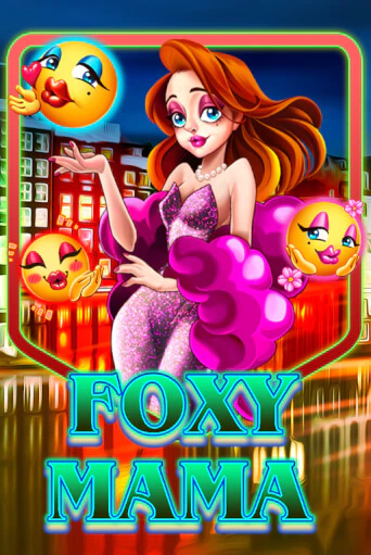 Foxy Mama бесплатная демо игра | Вулкан Вегас Казахстан без регистрации