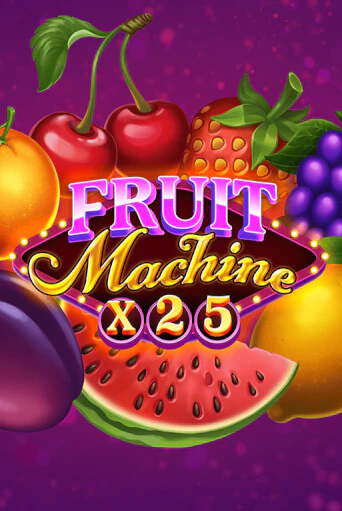 Fruit Machine x25 бесплатная демо игра | Вулкан Вегас Казахстан без регистрации