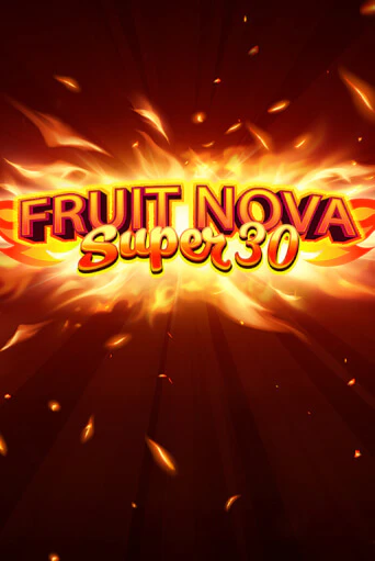 Fruit Super Nova 30 бесплатная демо игра | Вулкан Вегас Казахстан без регистрации