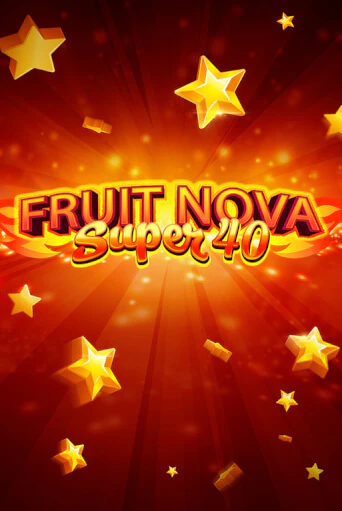 Fruit Super Nova 40 бесплатная демо игра | Вулкан Вегас Казахстан без регистрации