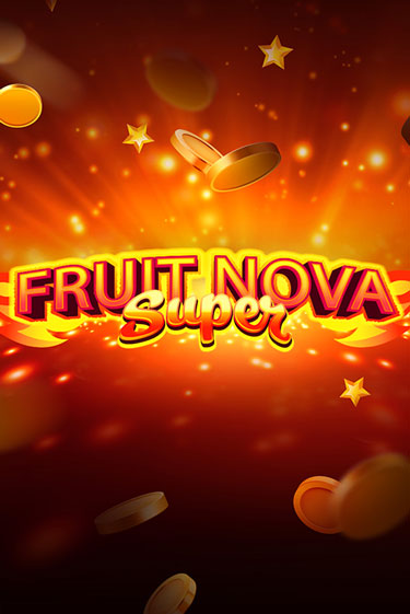 Fruit Super Nova бесплатная демо игра | Вулкан Вегас Казахстан без регистрации