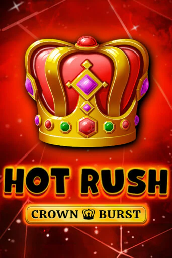 HOT RUSH: Crown Burst бесплатная демо игра | Вулкан Вегас Казахстан без регистрации