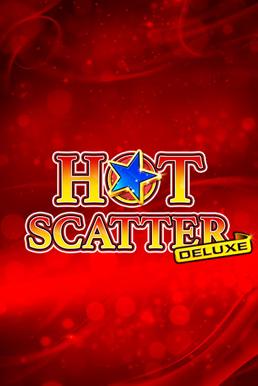 Hot Scatter Deluxe бесплатная демо игра | Вулкан Вегас Казахстан без регистрации