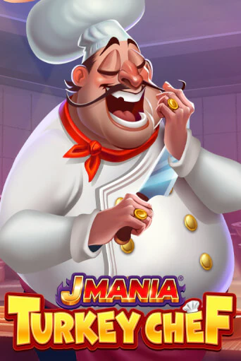J Mania Turkey Chef бесплатная демо игра | Вулкан Вегас Казахстан без регистрации