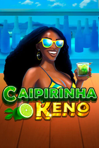 Caipirinha Keno бесплатная демо игра | Вулкан Вегас Казахстан без регистрации