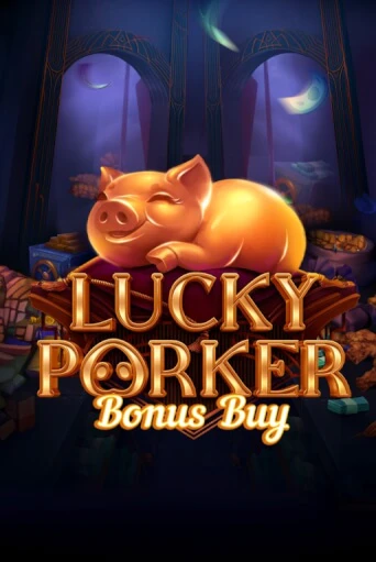 Lucky Porker Bonus Buy бесплатная демо игра | Вулкан Вегас Казахстан без регистрации