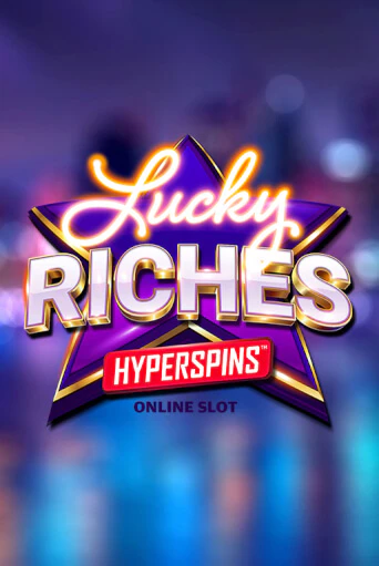 Lucky Riches Hyperspins бесплатная демо игра | Вулкан Вегас Казахстан без регистрации