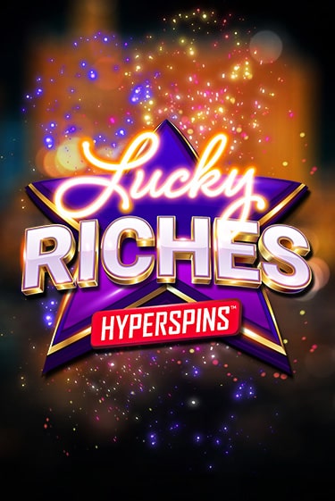 Lucky Riches: Hyperspins бесплатная демо игра | Вулкан Вегас Казахстан без регистрации