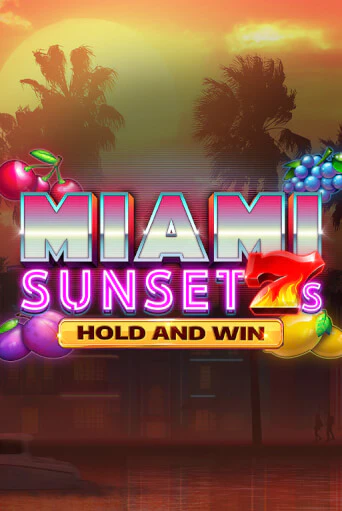 Miami Sunset 7s Hold and Win бесплатная демо игра | Вулкан Вегас Казахстан без регистрации