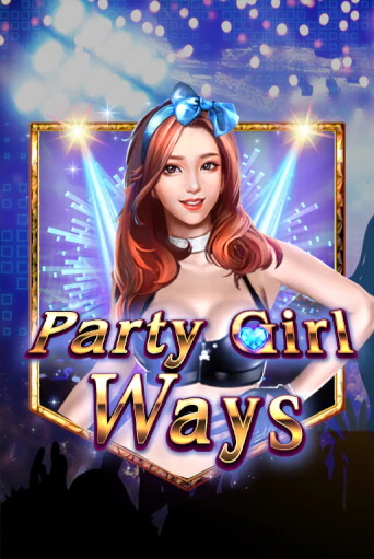 Party Girl Ways бесплатная демо игра | Вулкан Вегас Казахстан без регистрации