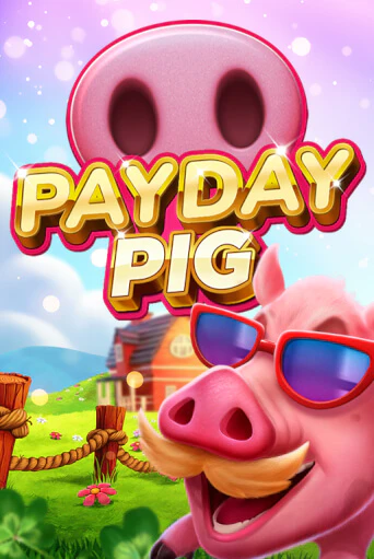 Payday Pig бесплатная демо игра | Вулкан Вегас Казахстан без регистрации