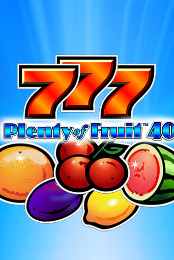 Plenty of Fruit 40 бесплатная демо игра | Вулкан Вегас Казахстан без регистрации